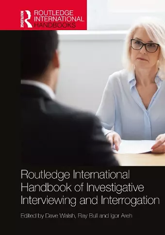 Routledge International Handbook of Investigative Interviewing and Interrogation cover