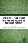 James Mill, John Stuart Mill, and the History of Economic Thought cover