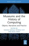 Museums and the History of Computing cover