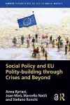 Social Policy and EU Polity-building Through Crises and Beyond cover