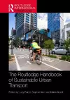 The Routledge Handbook of Sustainable Urban Transport cover
