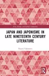 Japan and Japonisme in Late Nineteenth Century Literature cover