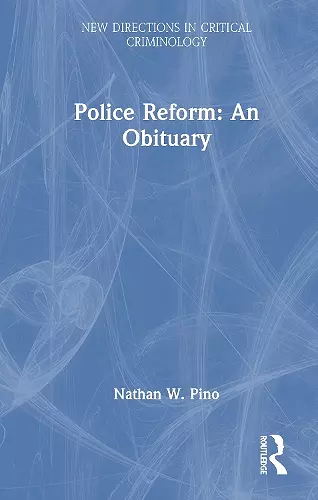 Police Reform: An Obituary cover