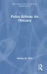 Police Reform: An Obituary cover