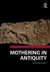 Mothering in Antiquity cover