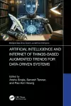 Artificial Intelligence and Internet of Things based Augmented Trends for Data Driven Systems cover