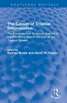 The Causes of Tropical Deforestation cover