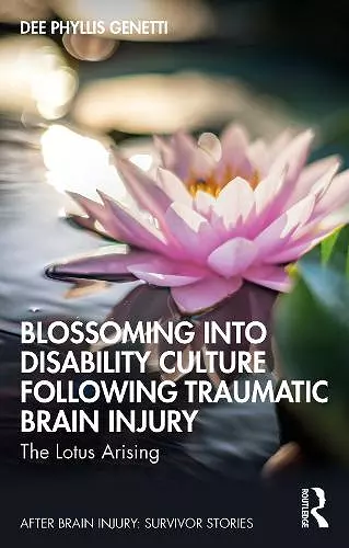 Blossoming Into Disability Culture Following Traumatic Brain Injury cover