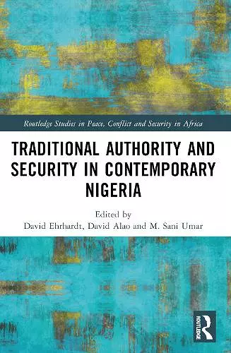 Traditional Authority and Security in Contemporary Nigeria cover