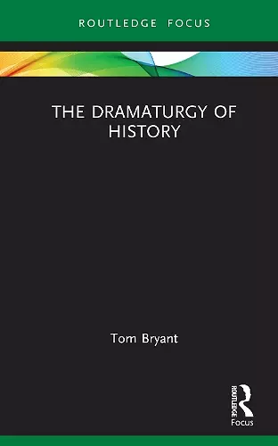 The Dramaturgy of History cover
