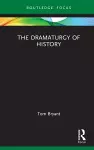 The Dramaturgy of History cover
