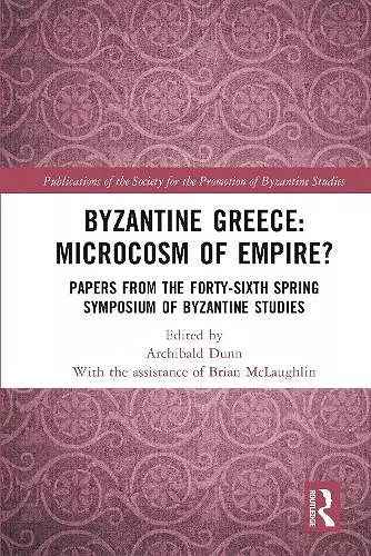 Byzantine Greece: Microcosm of Empire? cover