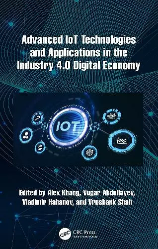 Advanced IoT Technologies and Applications in the Industry 4.0 Digital Economy cover