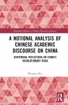 A Notional Analysis of Chinese Academic Discourse on China cover