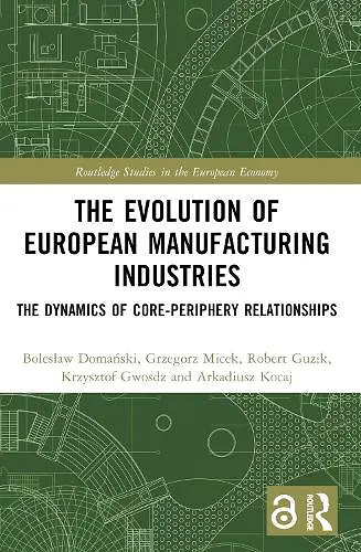 The Evolution of European Manufacturing Industries cover