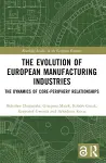 The Evolution of European Manufacturing Industries cover