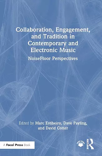 Collaboration, Engagement, and Tradition in Contemporary and Electronic Music cover