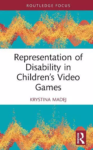 Representation of Disability in Children’s Video Games cover