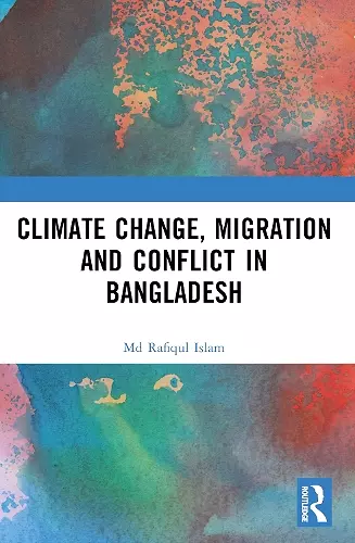 Climate Change, Migration and Conflict in Bangladesh cover