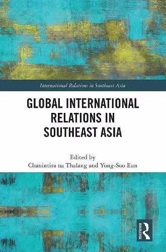 Global International Relations in Southeast Asia cover