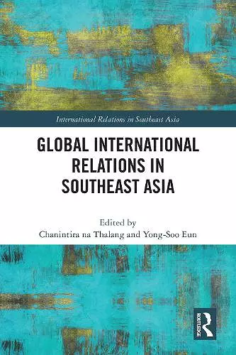 Global International Relations in Southeast Asia cover