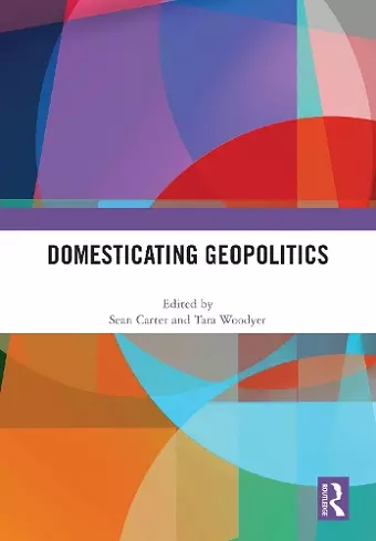 Domesticating Geopolitics cover