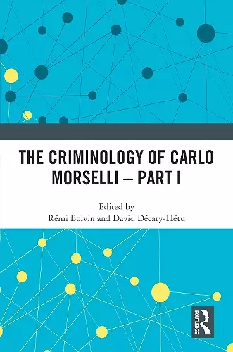 The Criminology of Carlo Morselli - Part I cover