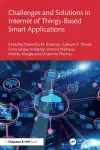 Challenges and Solutions in Internet of Things-Based Smart Applications cover