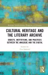 Cultural Heritage and the Literary Archive cover