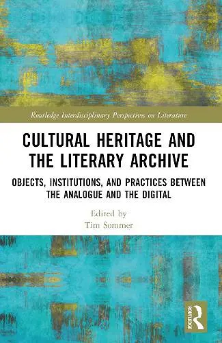 Cultural Heritage and the Literary Archive cover