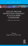 English-Medium Instruction Pedagogy in Disciplinary Classrooms cover