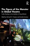 The Figure of the Monster in Global Theatre cover