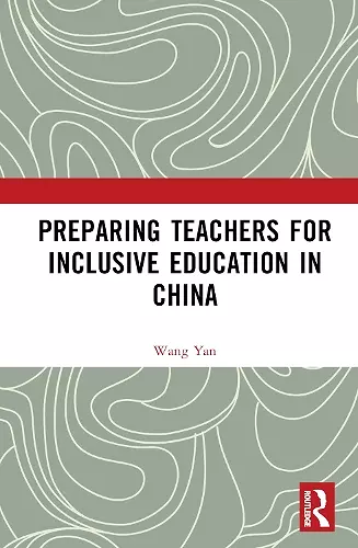 Preparing Teachers for Inclusive Education in China cover