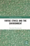 Virtue Ethics and the Environment cover