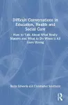 Difficult Conversations in Education, Health and Social Care cover