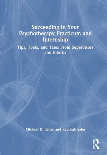 Succeeding in Your Psychotherapy Practicum and Internship cover