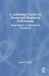 A Leadership Toolkit for Nurses and Healthcare Professionals cover