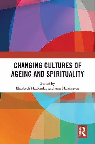 Changing Cultures of Ageing and Spirituality cover