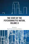 The State of the Psychoanalytic Nation, Volume II cover