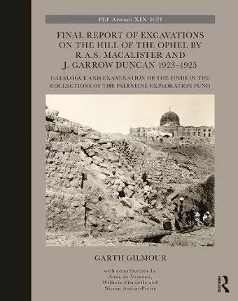 Final Report of Excavations on The Hill of The Ophel by R.A.S. Macalister and J. Garrow Duncan 1923–1925 cover