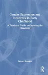 Gender Expression and Inclusivity in Early Childhood cover