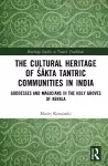 The Cultural Heritage of Śākta Tantric Communities in India cover