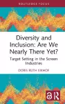 Diversity and Inclusion: Are We Nearly There Yet? cover