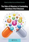 The Role of Vitamins in Combating Infectious Viral Diseases cover