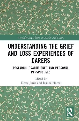 Understanding the Grief and Loss Experiences of Carers cover