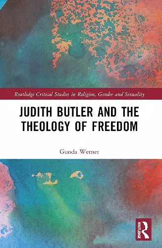 Judith Butler, Michel Foucault, and the Theology of Freedom cover