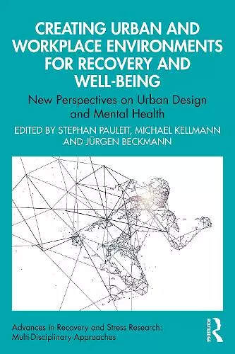 Creating Urban and Workplace Environments for Recovery and Well-being cover