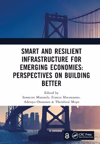 Smart and Resilient Infrastructure For Emerging Economies: Perspectives on Building Better cover