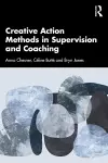Creative Action Methods in Supervision and Coaching cover