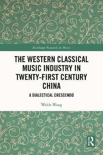 The Western Classical Music Industry in Twenty-First Century China cover